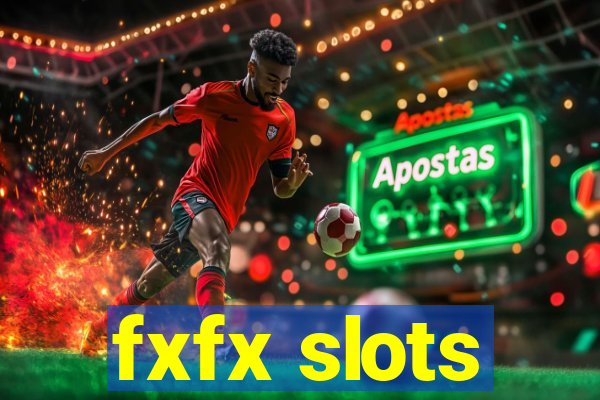 fxfx slots